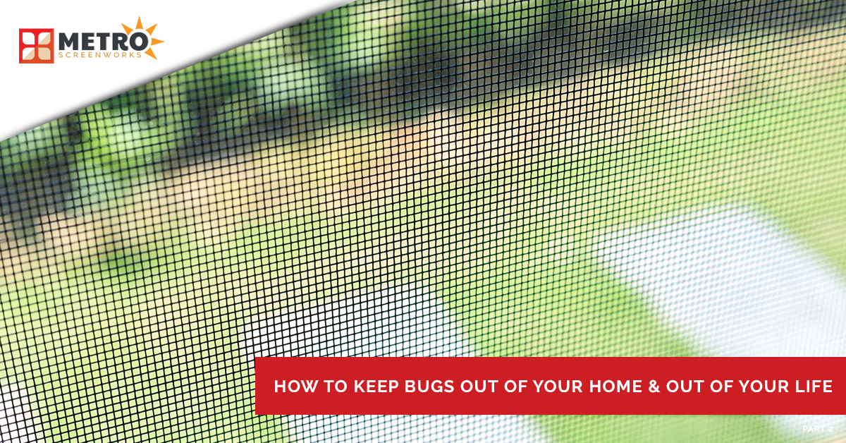 Screen mesh with the text "how to keep bugs out of your home and out of your life"