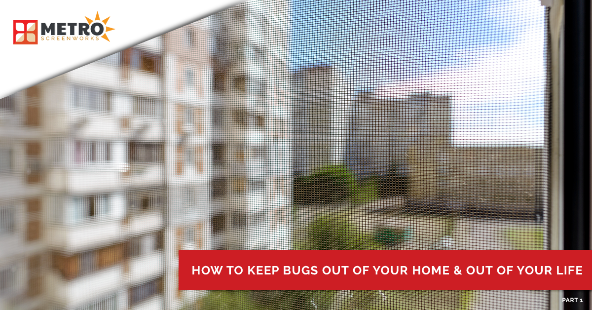 Screen mesh with the text "How to keep bugs out of your home & out of your life"