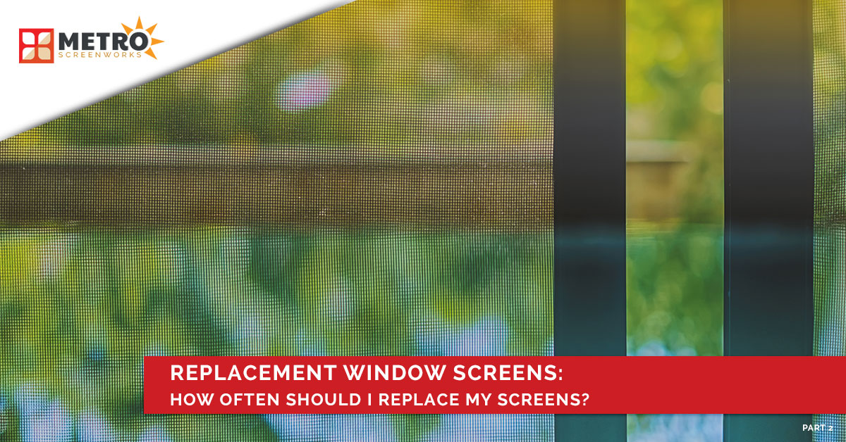 Window screen mesh with text "how often should I replace my window screens?"
