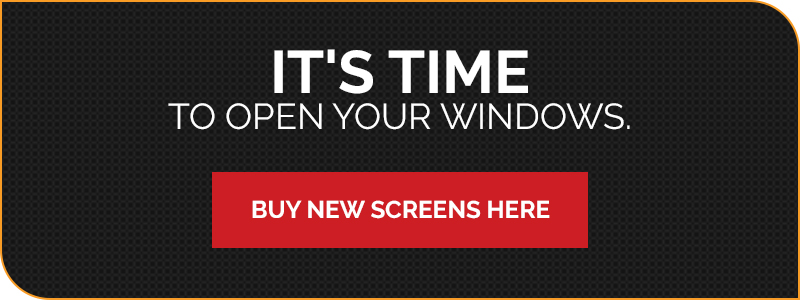 "It's time to open your windows. Buy new screens here"