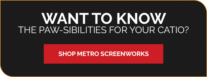 Want to know the paws-ibilities for your catio? Shop Metro Screenworks